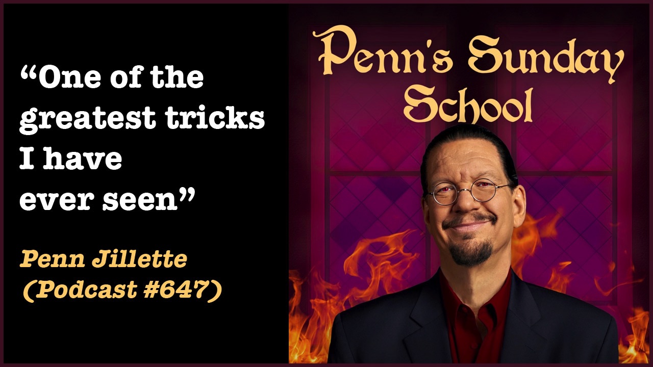 Quote by Penn Jillette about Boris Wild on his podcast Penn's Sunday School